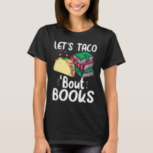 Lets Taco Bout Books Cinco De Mayo Bookish Teacher T-Shirt