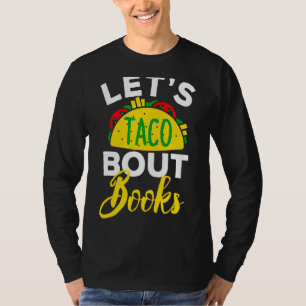 Let's Taco 'bout Books Wanna Taco Bout Jesus Cinc T-Shirt