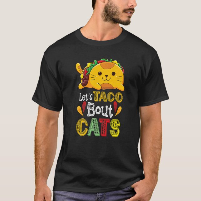 Let's Taco Bout Cats Cat T-Shirt (Front)