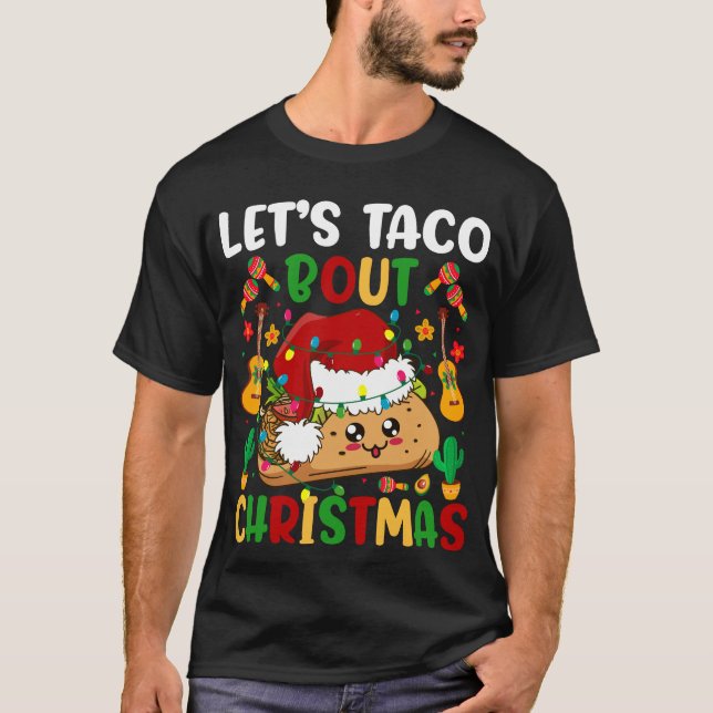 Let's Taco Bout Christmas T-Shirt (Front)