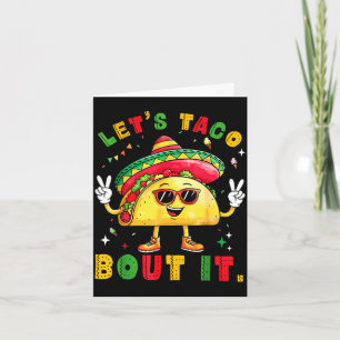 Let's taco bout funny sombrero hat mexican men card