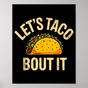 Let's taco bout funny taco cinco de mayo mexican poster