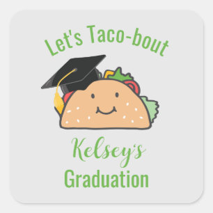 Let's Taco-bout Graduation Personalised Taco   Square Sticker