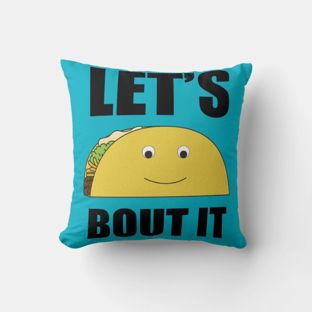 Let's Taco Bout It Cushion (Front)