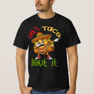 Let's Taco Bout It, Funny Cinco de Mayo T-Shirt