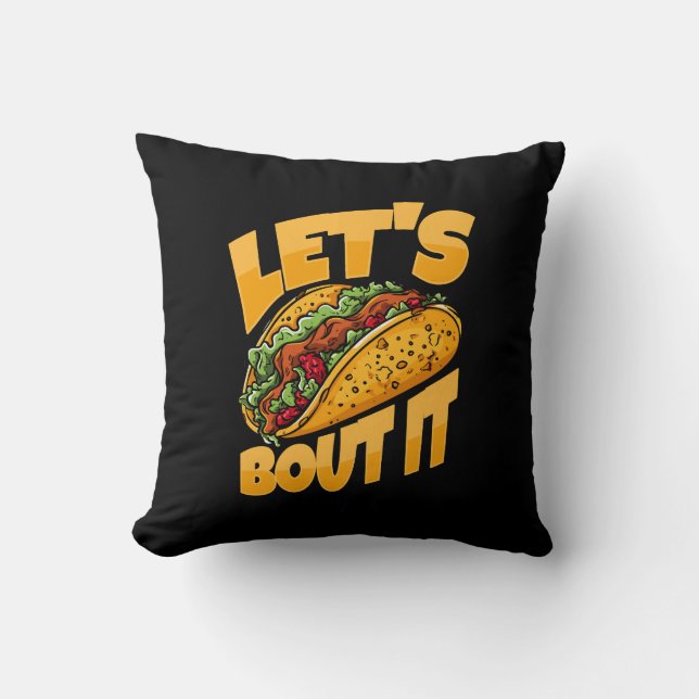 Let's Taco Bout It Funny Food Lover Cushion (Front)