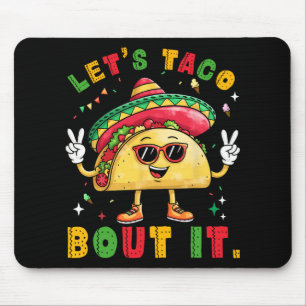 Let's Taco Bout It Funny Sombrero Hat Mexican Men Mouse Mat