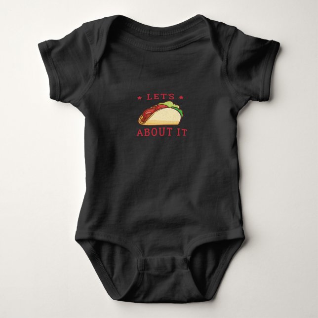 Let's Taco 'Bout It - Funny Taco Baby Bodysuit (Front)