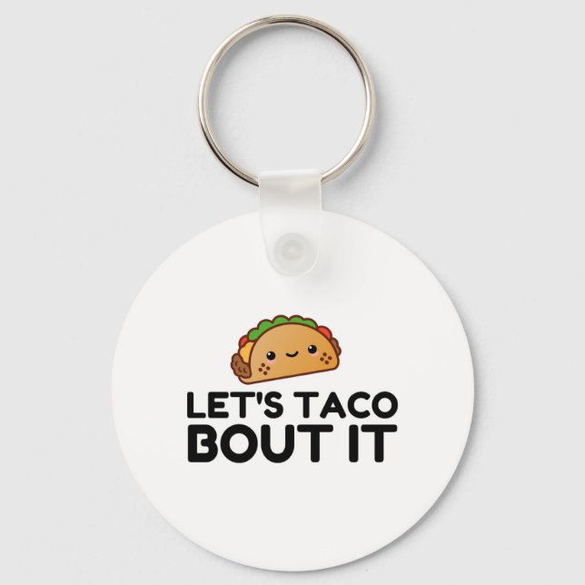 LETS TACO BOUT IT KEY RING (Front)