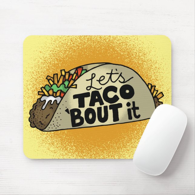 Lets Taco Bout It Mouse Mat (With Mouse)