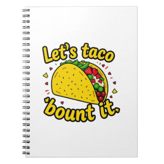 Let's taco 'bout it notebook