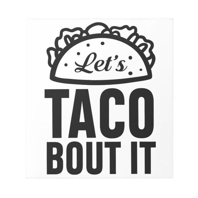 Let's Taco Bout It Notepad (Front)
