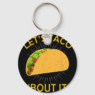 Let's Taco Bout It Shirt - Taco Cinco De Mayo Tee Key Ring