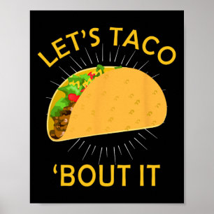 Let's Taco Bout It Shirt - Taco Cinco De Mayo Tee Poster