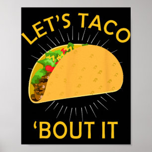 Let's Taco Bout It Shirt - Taco Cinco De Mayo Tee Poster