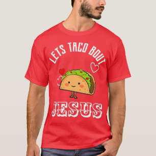 Lets Taco Bout Jesus Essential T-Shirt