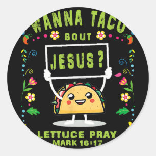 Let's Taco Bout Jesus Taco De Mayo Cinco De Mayo W Classic Round Sticker