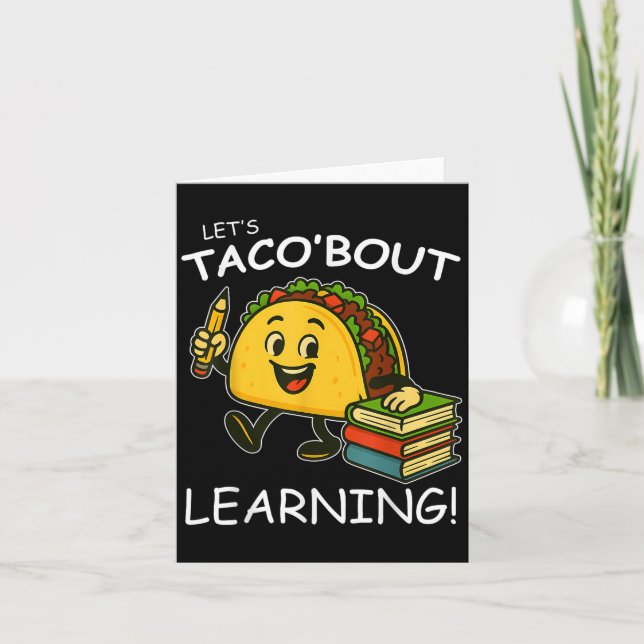Lets Taco Bout Learning Back To School Teacher Kid Card (Front)