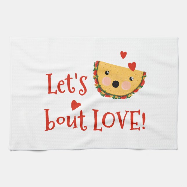 Let's Taco Bout Love Tea Towel (Horizontal)