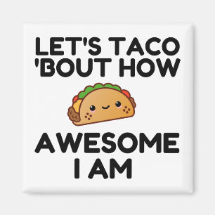 Let's Taco 'Bout Magnet