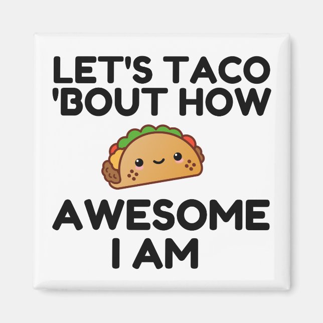 Let's Taco 'Bout Magnet (Front)