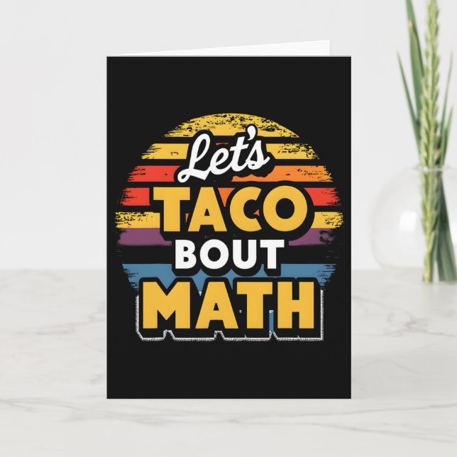 Let's Taco bout Math! Cinco De Mayo Funny Math Tea Card (Front)
