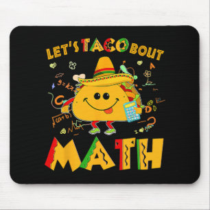 Let's Taco Bout Math Funny Cinco De Mayo Math Teac Mouse Mat