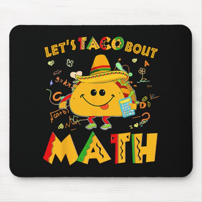 Let's Taco Bout Math Funny Cinco De Mayo Math Teac Mouse Mat (Front)