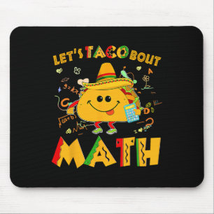 Let's Taco Bout Math Funny Cinco De Mayo Math Teac Mouse Mat