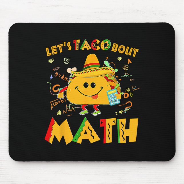 Let's Taco Bout Math Funny Cinco De Mayo Math Teac Mouse Mat (Front)