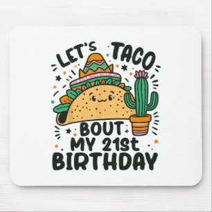 Let's Taco Bout My 21st Birthday Mexican Party Boy Mouse Mat