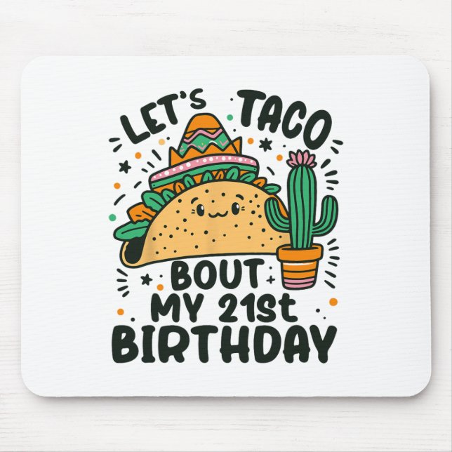 Let's Taco Bout My 21st Birthday Mexican Party Boy Mouse Mat (Front)