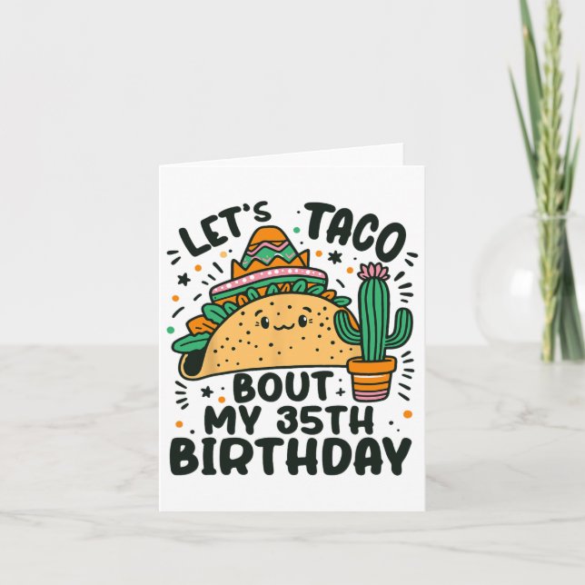 Let's Taco Bout My 35th Birthday Mexican Party Boy Card (Front)
