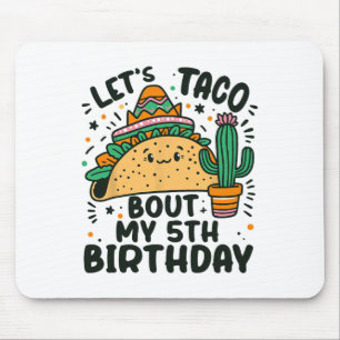 Let's Taco Bout My 5th Birthday Mexican Party Boys Mouse Mat