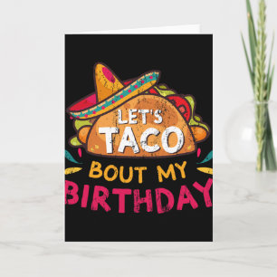 Let's Taco Bout My Birthday Born On Cinco De Mayo Card