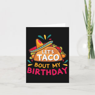 Let's Taco Bout My Birthday Born On Cinco De Mayo Card