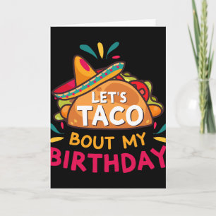 Let's Taco Bout My Birthday Born On Cinco De Mayo  Card