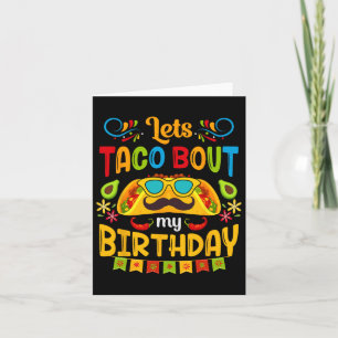 Let's Taco Bout My Birthday Born On Cinco De Mayo  Card