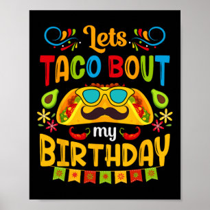 Let's Taco Bout My Birthday Born On Cinco De Mayo Poster