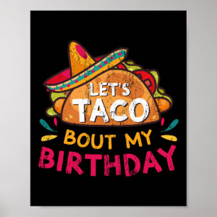 Let's Taco Bout My Birthday Born On Cinco De Mayo Poster