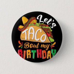 Let's Taco Bout My Birthday Boys Mexican Cinco De 6 Cm Round Badge