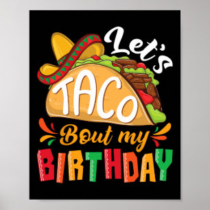 Let's Taco Bout My Birthday Boys Mexican Cinco De Poster