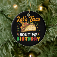Let's Taco Bout My Birthday Cinco De Mayo Party 