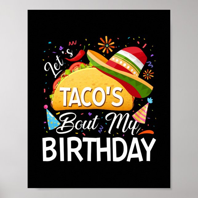 Let's Taco 'Bout My Birthday Cinco De Mayo Tacos Poster (Front)