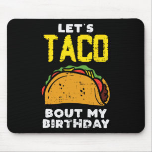 Lets Taco Bout My Birthday Fun Born On Cinco De Ma Mouse Mat