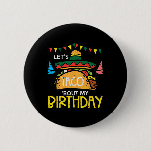 Let's Taco Bout My Birthday Funny Mexican Party Bo 6 Cm Round Badge