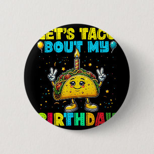 Let's Taco Bout My Birthday Funny Mexican Party Bo 6 Cm Round Badge
