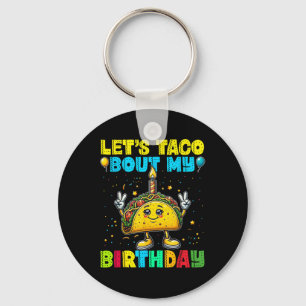 Lets Taco Bout My Birthday Funny Mexican Party Boy Key Ring