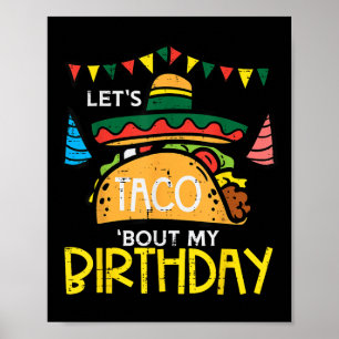 Lets Taco Bout My Birthday Funny Mexican Party Boy Poster