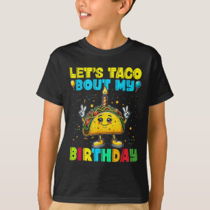 Lets Taco Bout My Birthday Funny Mexican Party Boy T-Shirt